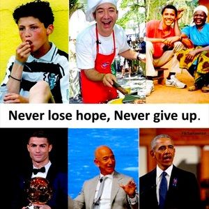 Never lose hope. Never Give up.